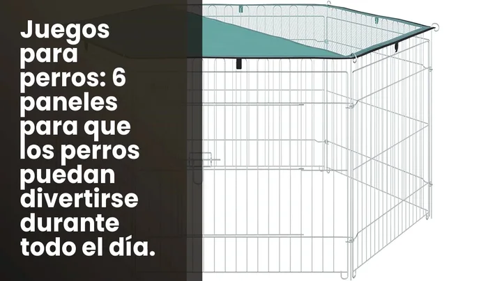 Parque de Juegos para Perros (6 paneles): Parque con 6 paneles plegables (59 x 60 cm), valla metálica con pestillo, toldo superior y puerta con pestillo.